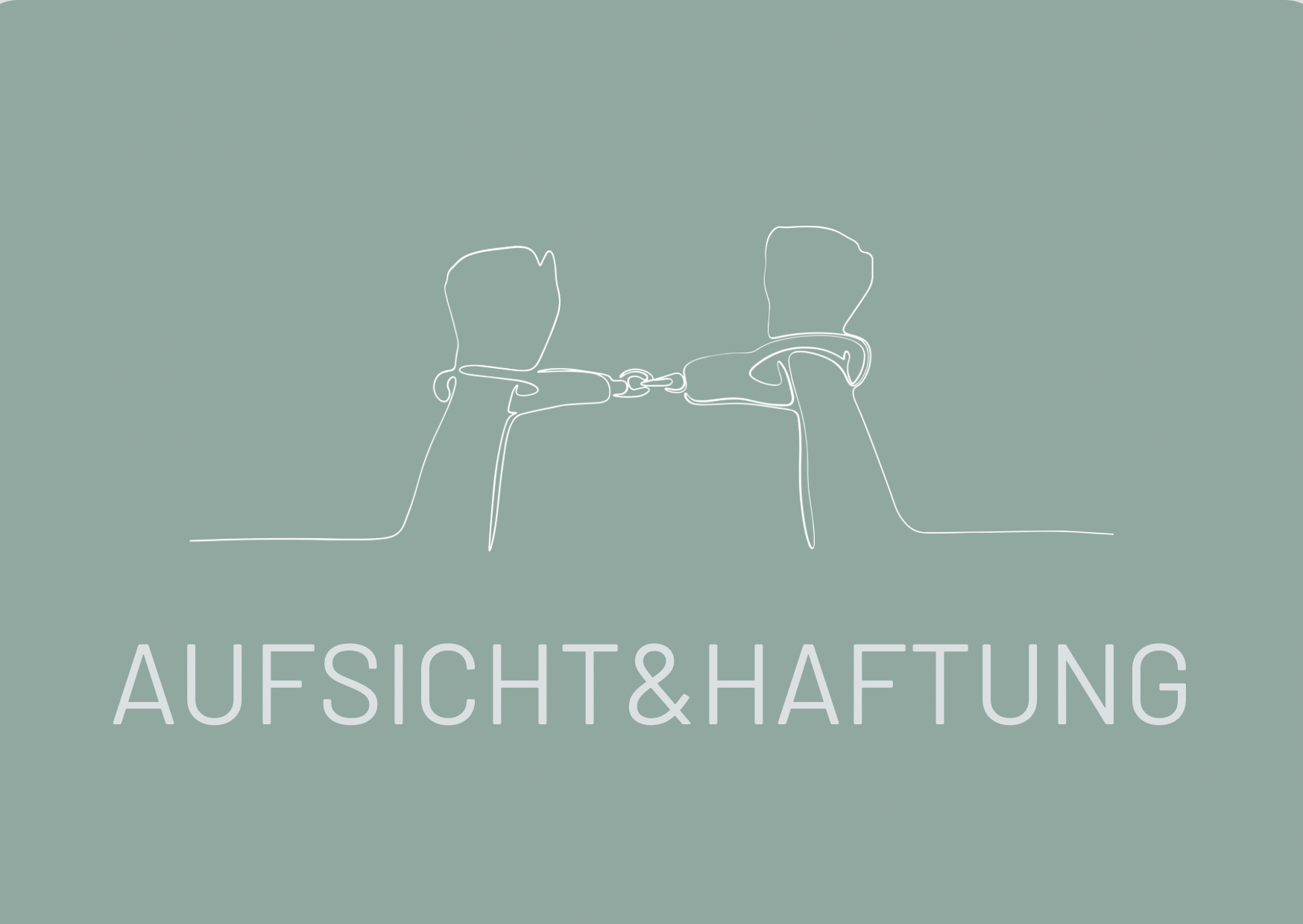 Hinweise zu Aufsichtspflicht und Haftung